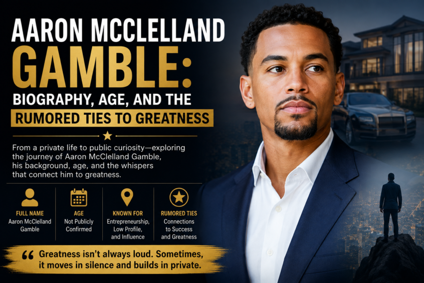 Aaron McClelland Gamble: Biography, Age, and the Rumored Ties to Greatness
